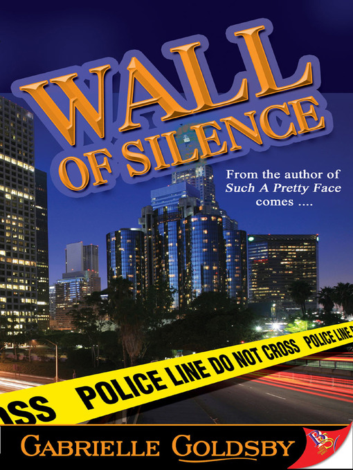 Title details for Wall of Silence by Gabrielle Goldsby - Wait list